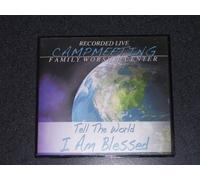 Campmeeting - Tell The World I Am Blessed