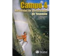 Campo 4: Recuerdos de un escalador de Yosemite (SIN COLECCION)