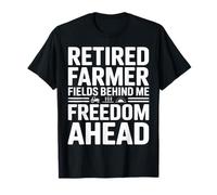 Campos de Agricultores Jubilados detrás de mí Libertad por Delante Camiseta