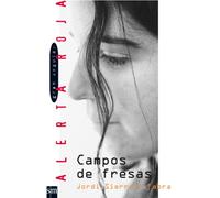 Campos de fresas: No bailéis con la muerte: 10 (Alerta roja)