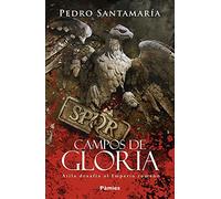 Campos de gloria: Atila desafía al Imperio romano (Histórica)