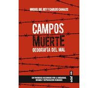 CAMPOS DE MUERTE. GEOGRAFÍA DEL MAL: Geagrafía del mal (Clío crónicas de la historia)