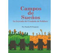 Campos de Suenos: La Leyenda del Condado de Folklore
