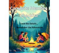 Campsite Memory Checklist: Family RV Travel Logbook / Memory Book For Adventure Notes / Campground Notebook / Caravan Road Trip Diary / Summer ... Gift Idea for Camper Paperback - Organizer