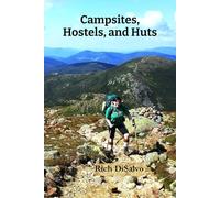 Campsites, Hostels, and Huts: Completing a 160-mile section hike of the New Hampshire portion of the Appalachian Trail in style. (The Tour to Endure)