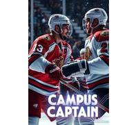 CAMPUS CAPTAIN (MM Romance): An MM College Hockey Romance About Fake Dating, Coming Out, and Falling for Your Best Friend (Campus to Cup - An MM ... College & Pro Sports Passion)