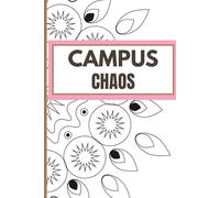 Campus Chaos Notebook: Keep It Together (Sort Of): 100 Pages for All Your Brilliant Ideas