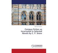 Campus Fiction as Incarnated in Selected Novels by C. P. Snow
