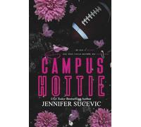 Campus Hottie: A Brother’s Best Friend Off-Limits College Football Romance (The Campus Series)