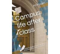 Campus life after class: A Student's Guide to Making the Most of University Beyond the Lecture Hall