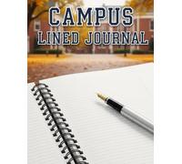 Campus Lined Journal: 140-Page 8.5x11 University Notebook for College Notes, Lectures, Homework & Study Planning