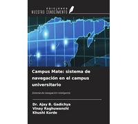 Campus Mate: sistema de navegación en el campus universitario: Sistema de navegación inteligente