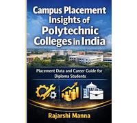 Campus Placement Insights of Polytechnic Colleges in India: State-Wise Placement Data, Salary Trends, Highest Packages and Career Guide for Diploma Engineering Students.
