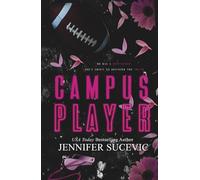 Campus Player: Enemies-to-Lovers Coach’s Daughter Off-Limits College Football Romance (The Campus Series)