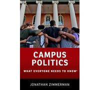 CAMPUS POLITICS: What Everyone Needs to Know(r)