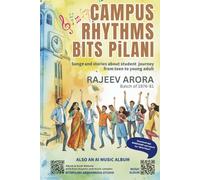 Campus Rhythms BITS PiLANI (Collector's Hardcover Edition): Songs and stories of human journey of student life from teen to young adult