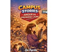Campus stories amour en premiere ligne: Une histoire emotionnelle et a
