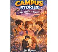Campus Stories Les etoiles du lycee: Roman ado et young adult sur le courage d oser briller: 1