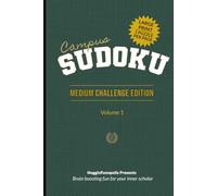 Campus Sudoku: Medium Challenge Edition (Volume 1): Relaxing Large-Print Travel-Size Sudoku Puzzles for Seniors, Adults & Older Kids | One Puzzle per ... for Clarity, Focus, and Brain-Nourishing Fun!