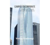 Campus To Corporate: Insights to fill the gaps and meet the expectations