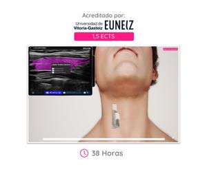 CAMPUS WAZO: Curso Online de Ecografía Cervical en Cuello y Tiroides. Certificado universitario oficial emitido por la Universidad de Vitoria-Gasteiz (EUNEIZ)
