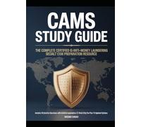 CAMS Study Guide: Your Complete Resource for AML Certification