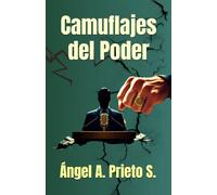 Camuflajes del Poder: La verdad que la élite no quiere que veas
