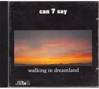 Can 7 Say - Walking in dreamland (1997)