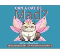 Can a Cat Be Mad?: Decodable Phonics Reader: Short a Words | Learn to Read with Can a Cat Be Mad? | Early Reading Practice for Kindergarten, Grade 1, ... and ESL (Complete Phonics Decodable Readers)