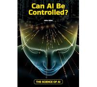 Can AI Be Controlled? (The Science of AI)