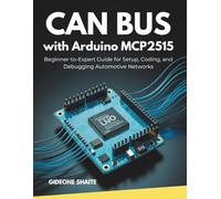 CAN Bus with Arduino MCP2515: Beginner-to-Expert Guide for Setup, Coding, and Debugging Automotive Networks