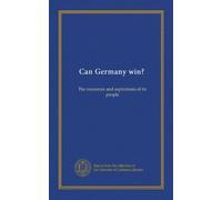 Can Germany win?: The resources and aspirations of its people