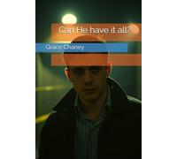 Can He have it all?