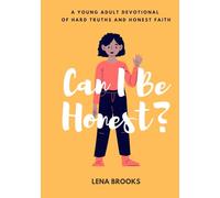 Can I Be Honest?: A 365-day Young Adult Devotional of hard truths and honest faith.