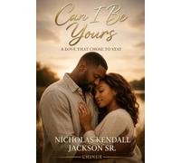 Can I Be Yours: A Love That Chose to Stay (CHINUE Love Stories)