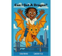 Can I get a Dragon? (Can I Get A Dragon Series)