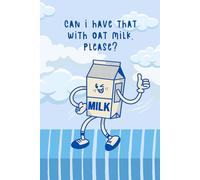 Can I Have That With Oat Milk, Please? - Fun Blue Journal | 150 Lined Pages | Quirky Plant-Based Notebook | Glossy Cover