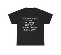 Can I Interest You In A Sarcastic Comment Graphic T Shirt Funny Heavy Cotton tee Black XXL