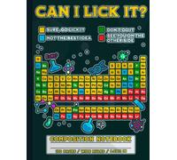 Can I Lick It Chemistry Notebook: Funny Science Wide Ruled Composition Book for Chemistry Students, Lab Nerds, and Physics Teachers