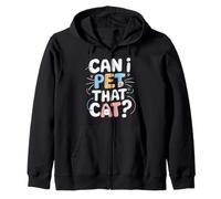 Can I Pet That Cat? Funny Cat Lover Sudadera con Capucha