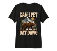 Can I Pet That Dog Funny Dawg Bear Meme Camping Senderismo Camiseta Premium