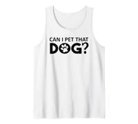 Can I Pet That Dog Mom Funny Dog Paw Print Pet Dogs Be Happy Camiseta sin Mangas