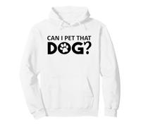 Can I Pet That Dog Mom Funny Dog Paw Print Pet Dogs Be Happy Sudadera con Capucha