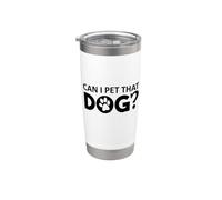 Can I Pet That Dog Mom Funny Dog Paw Print Pet Dogs Be Happy Vaso térmico de acero inoxidable de doble pared