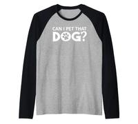 Can I Pet That Dog Mom Funny Dog Paw Print Pet Dogs Lovers Camiseta Manga Raglan