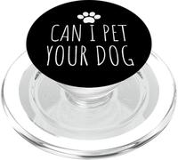 Can I Pet Your Dog para Hombre Mujer niño niña Mascota PopSockets PopGrip para MagSafe
