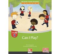 Can I Play? + e-zone: Helbling Young Readers, Level a/1. Lernjahr