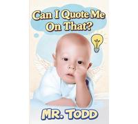 Can I Quote Me On That?