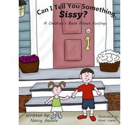 Can I Tell You Something, Sissy?: A Children's Book About Feelings