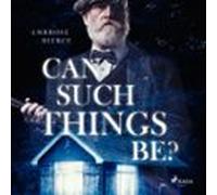 Can Such Things Be? (audiolibro)